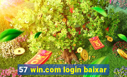 57 win.com login baixar